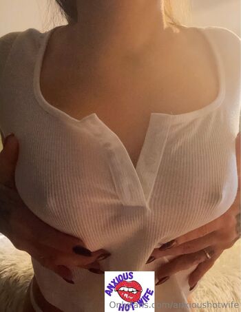 Anxious_Hot_Wif / anxioushotwife / anxious_hot_wife nude photo #8